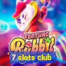 7 slots club